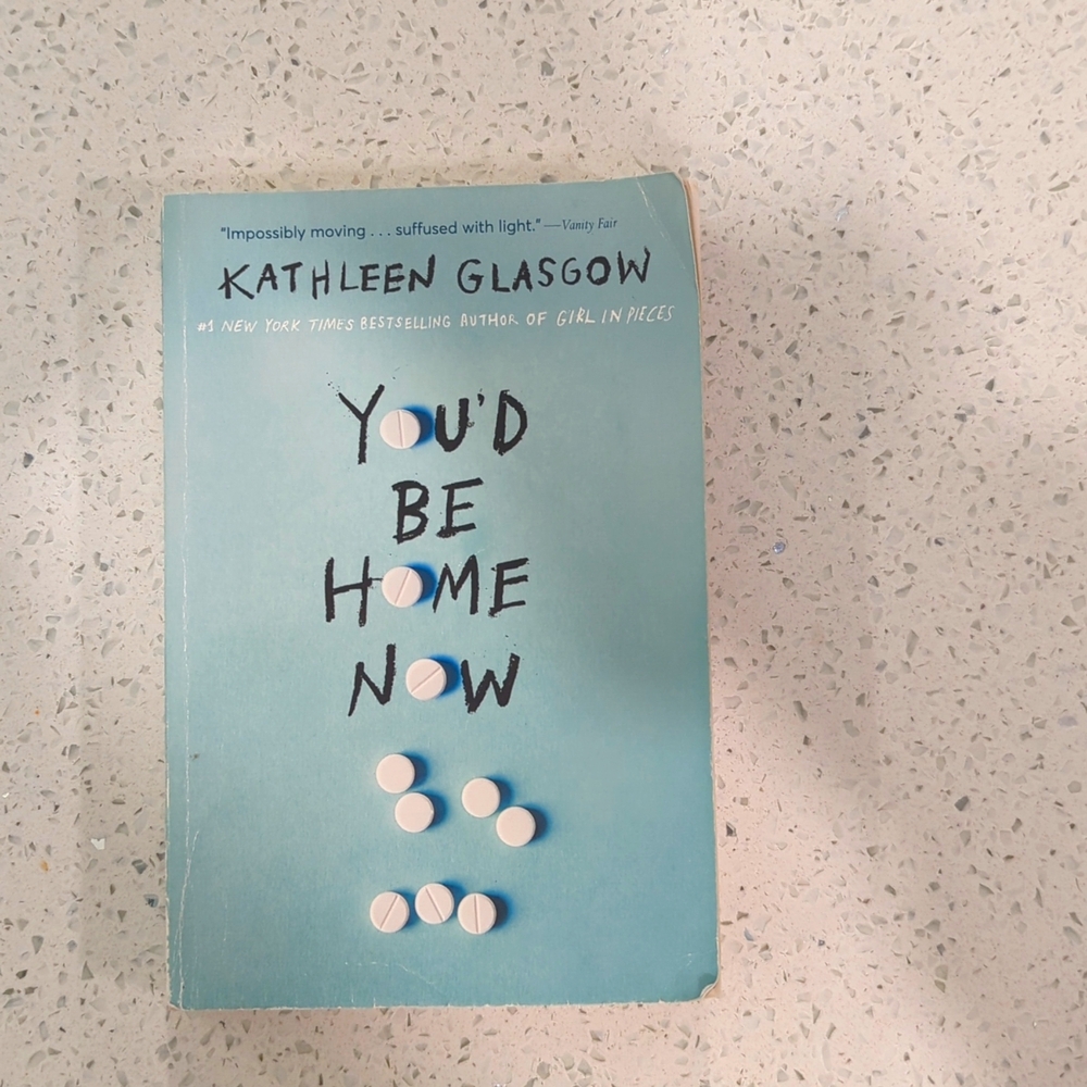 You'd be home now by Kathleen Glasgow